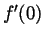 $f^{\prime}(0)$