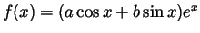 $f(x)=(a\cos x+b\sin x)e^x$